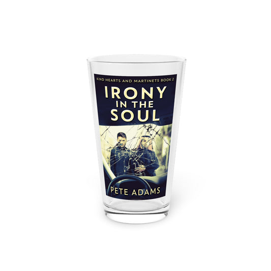 Irony In The Soul - Pint Glass