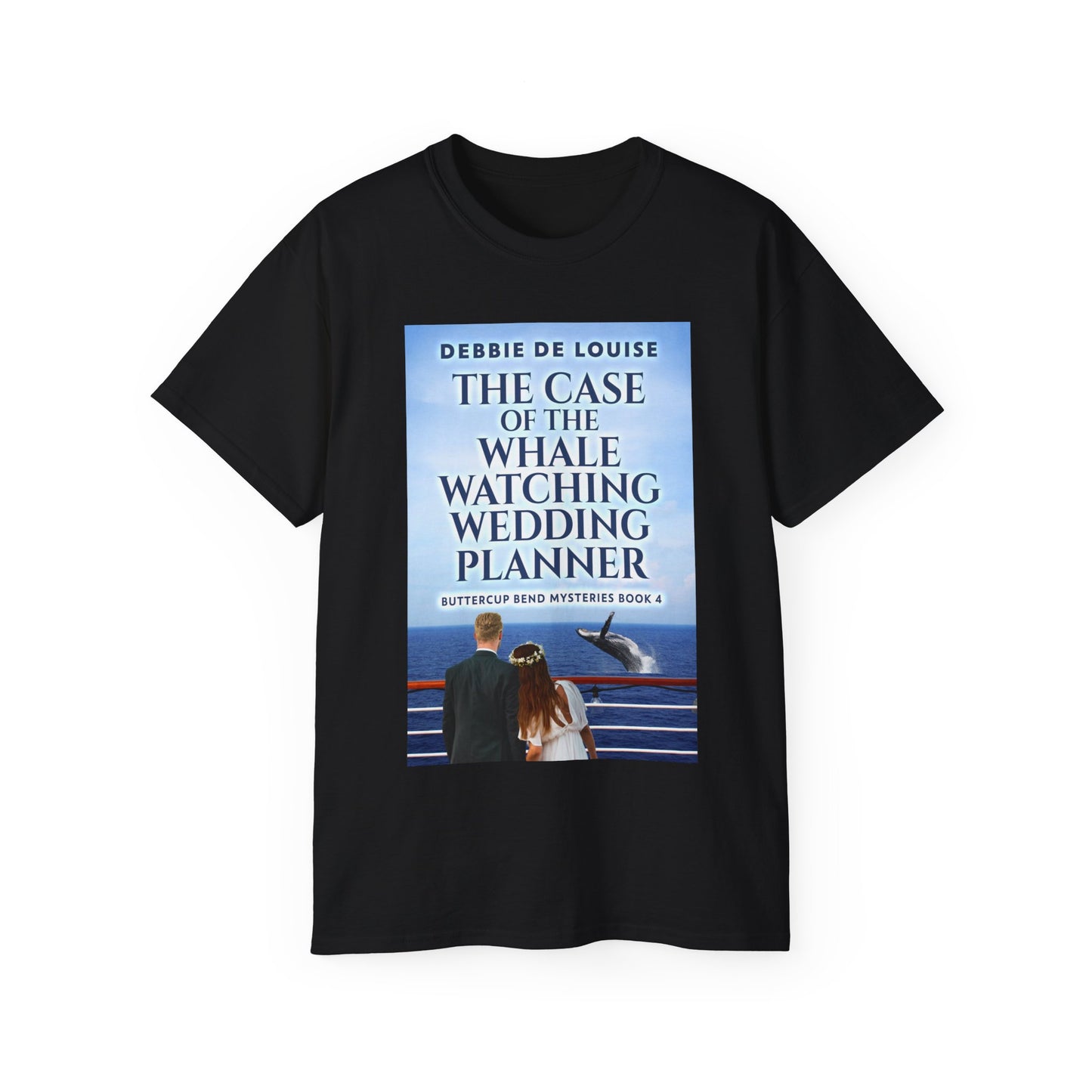 The Case of the Whale Watching Wedding Planner - Unisex T-Shirt