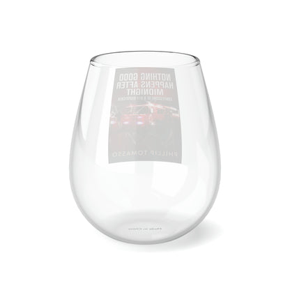 Nothing Good Happens After Midnight - Stemless Wine Glass, 11.75oz