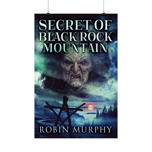 Secret of Black Rock Mountain - Matte Poster