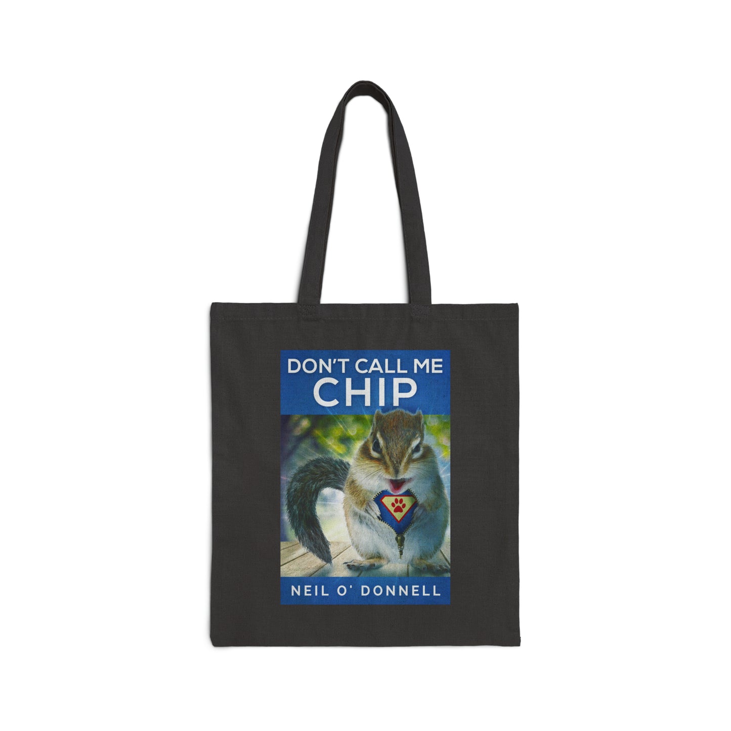 Don't Call Me Chip - Cotton Canvas Tote Bag