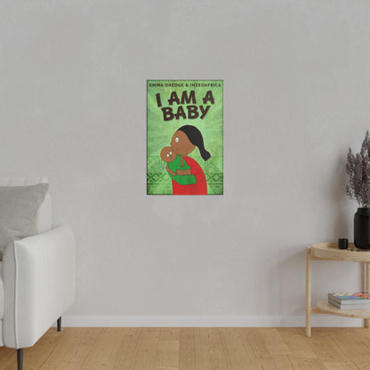 I Am A Baby - Canvas