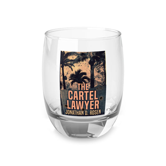 The Cartel Lawyer - Whiskey Glass