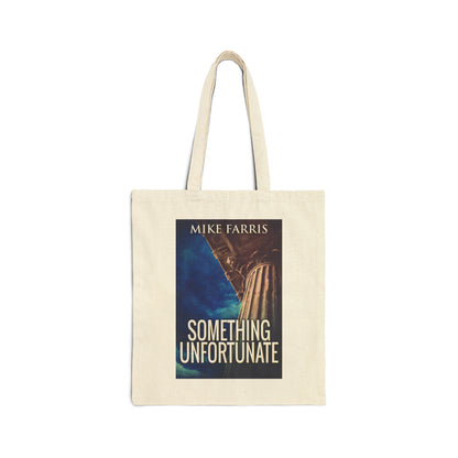 Something Unfortunate - Cotton Canvas Tote Bag