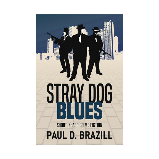 Stray Dog Blues - Rolled Poster