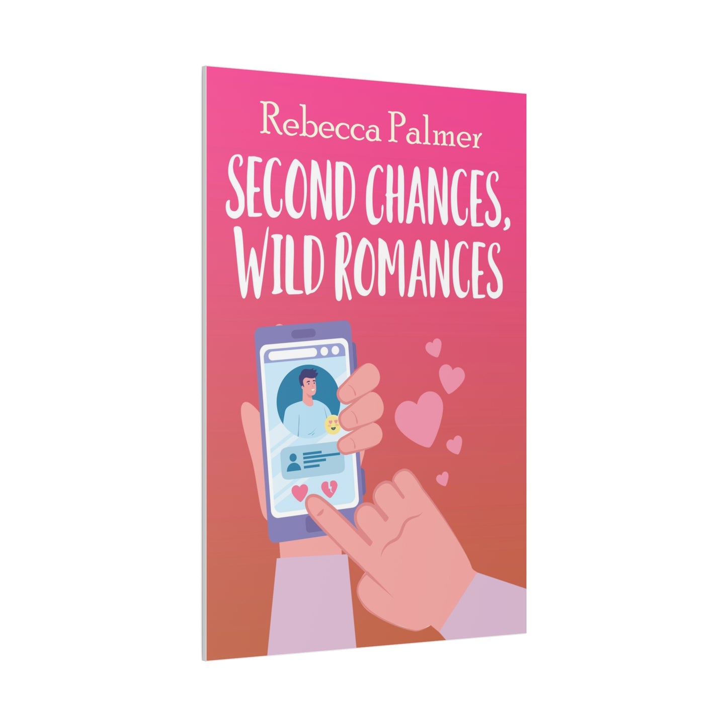 Second Chances, Wild Romances - Canvas