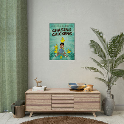 Chasing Chickens - Rolled Poster