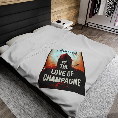 For The Love Of Champagne - Velveteen Plush Blanket