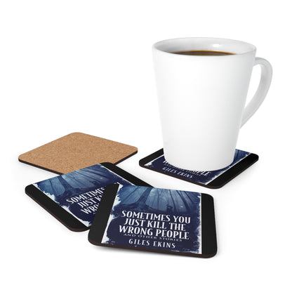 Sometimes You Just Kill The Wrong People and Other Stories - Corkwood Coaster Set