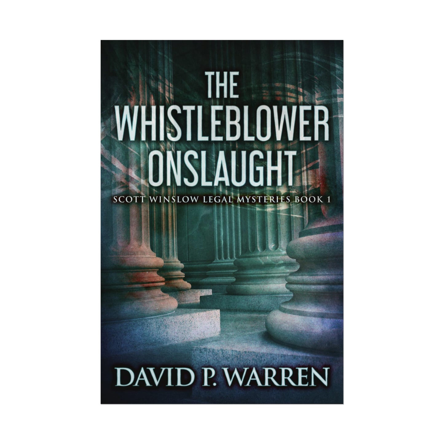 The Whistleblower Onslaught - Rolled Poster