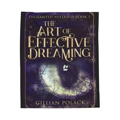 The Art of Effective Dreaming - Velveteen Plush Blanket