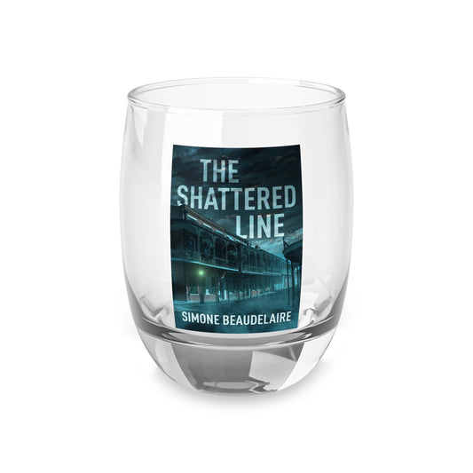 The Shattered Line - Whiskey Glass