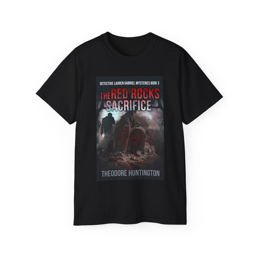 The Red Rocks Sacrifice - Unisex T-Shirt