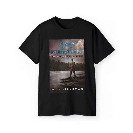 River for the Unrequited - Unisex T-Shirt