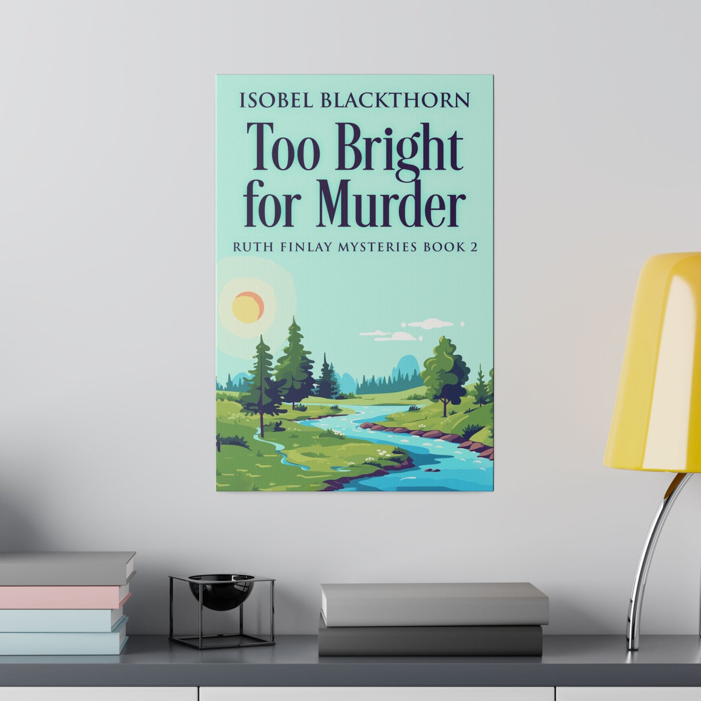 Too Bright for Murder - Canvas