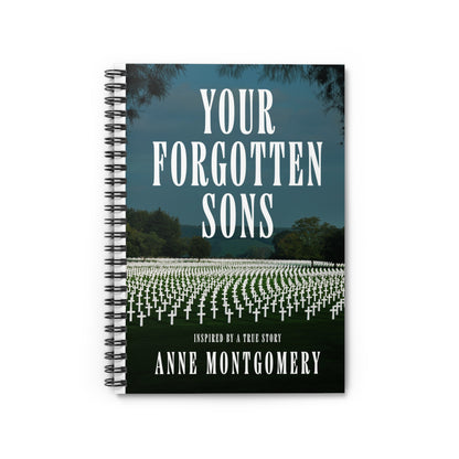 Your Forgotten Sons - Spiral Notebook