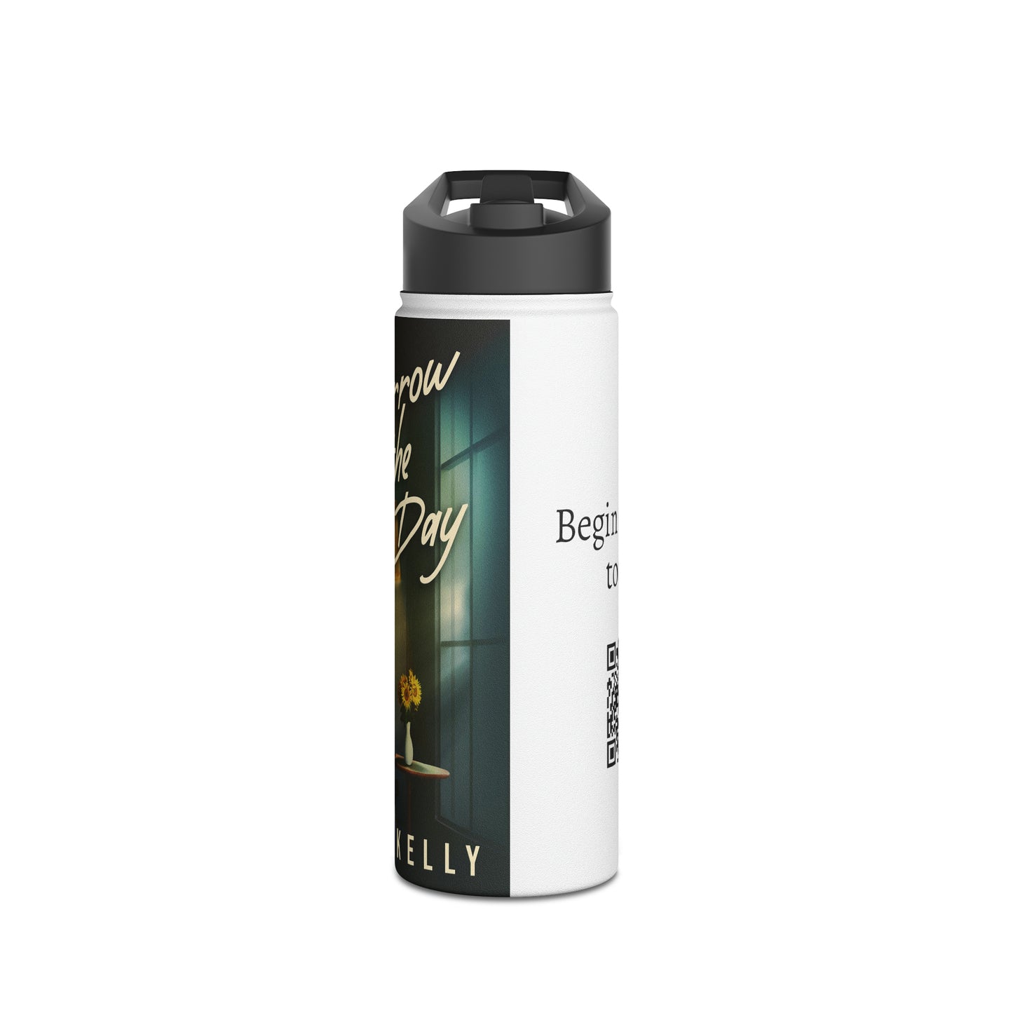 Tomorrow Is The Last Day - Stainless Steel Water Bottle