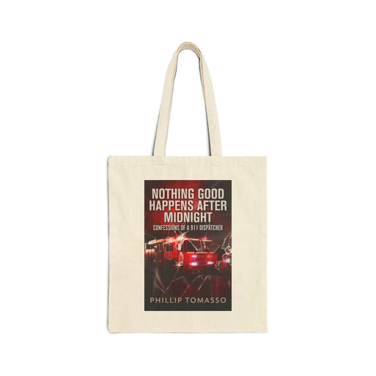 Nothing Good Happens After Midnight - Cotton Canvas Tote Bag