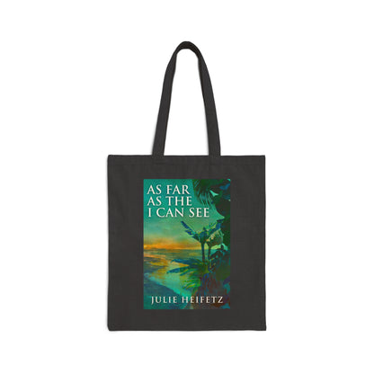 As Far As The I Can See - Cotton Canvas Tote Bag