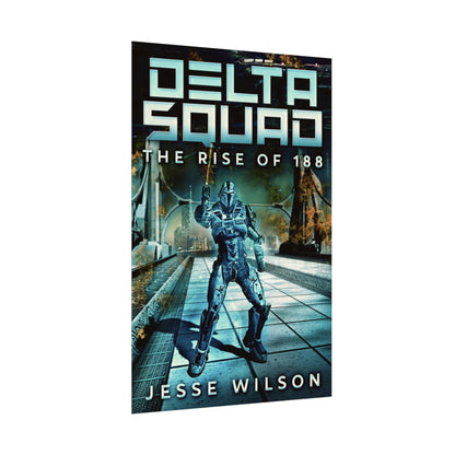 Delta Squad - The Rise Of 188 - Rolled Poster