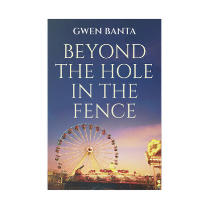 Beyond the Hole in the Fence - Canvas