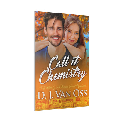 Call It Chemistry - Canvas