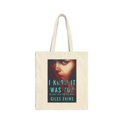 I Know It Was You - Cotton Canvas Tote Bag