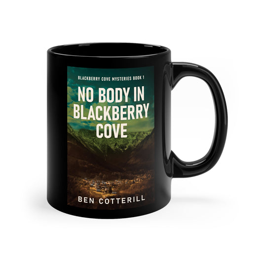 No Body in Blackberry Cove - Black Coffee Mug