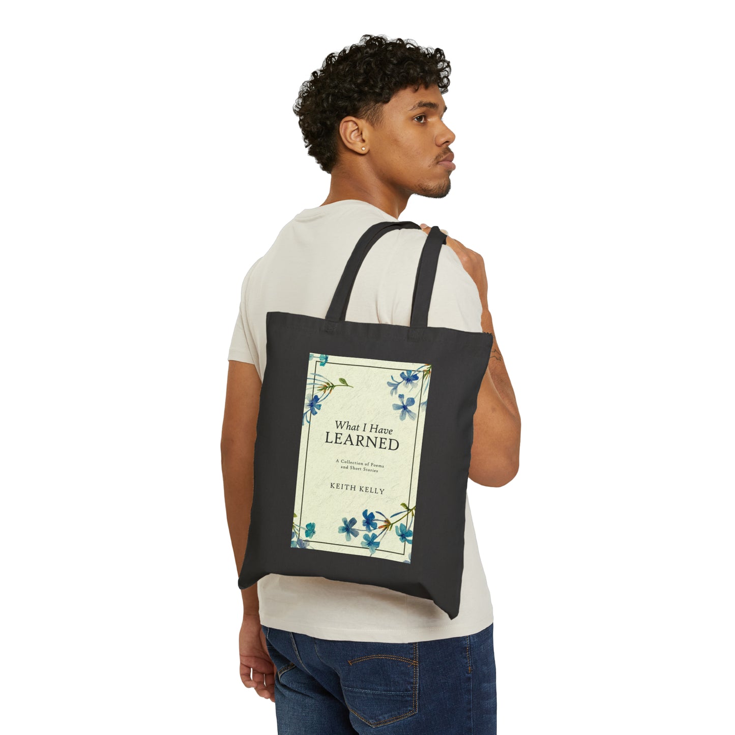 What I Have Learned - Cotton Canvas Tote Bag