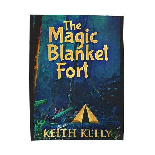 The Magic Blanket Fort - Velveteen Plush Blanket