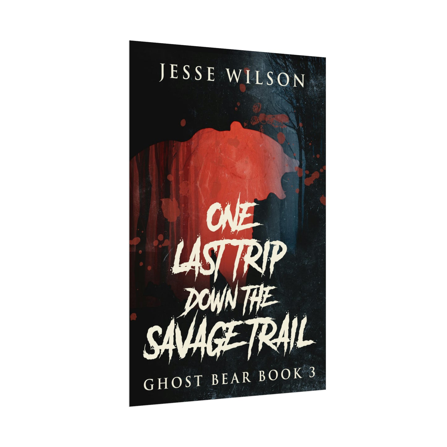 One Last Trip Down The Savage Trail - Rolled Poster