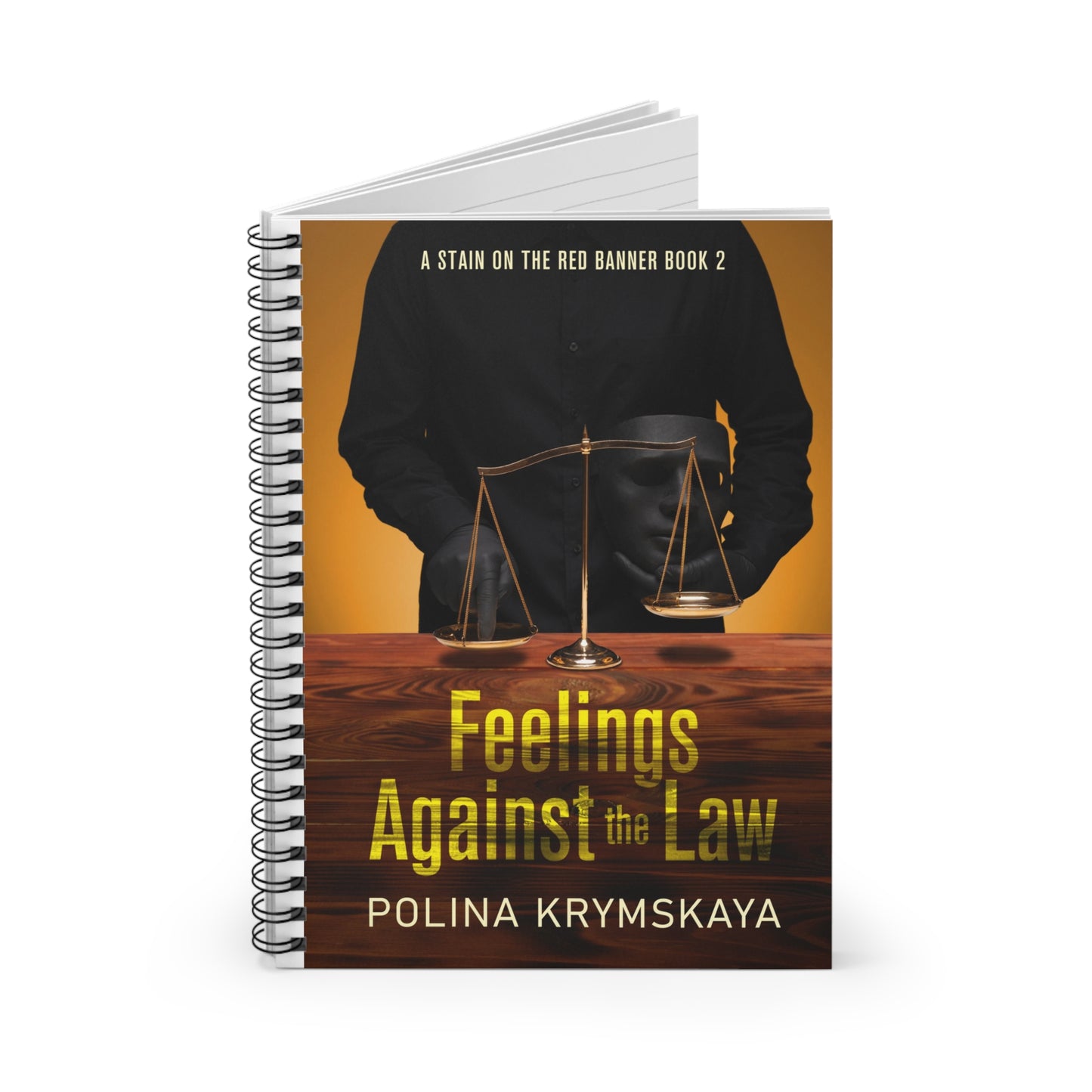 Feelings Against the Law - Spiral Notebook