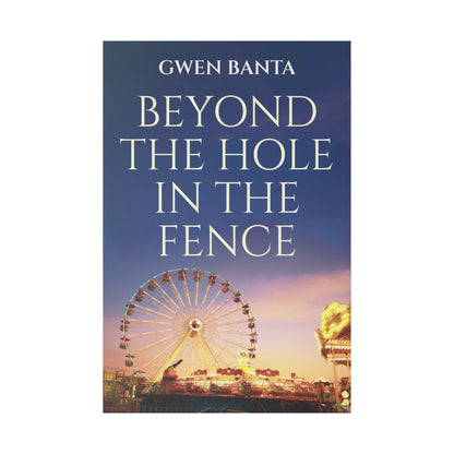 Beyond the Hole in the Fence - Canvas