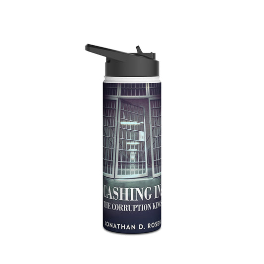 Cashing In - Stainless Steel Water Bottle