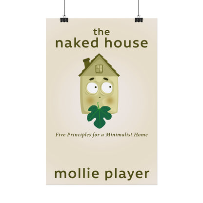 The Naked House - Rolled Poster