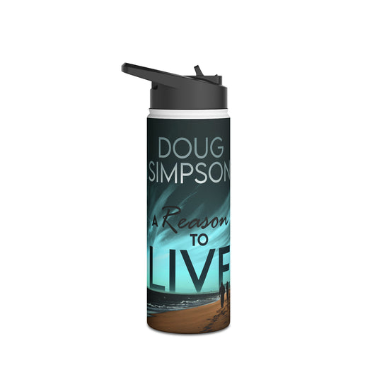 A Reason To Live - Stainless Steel Water Bottle