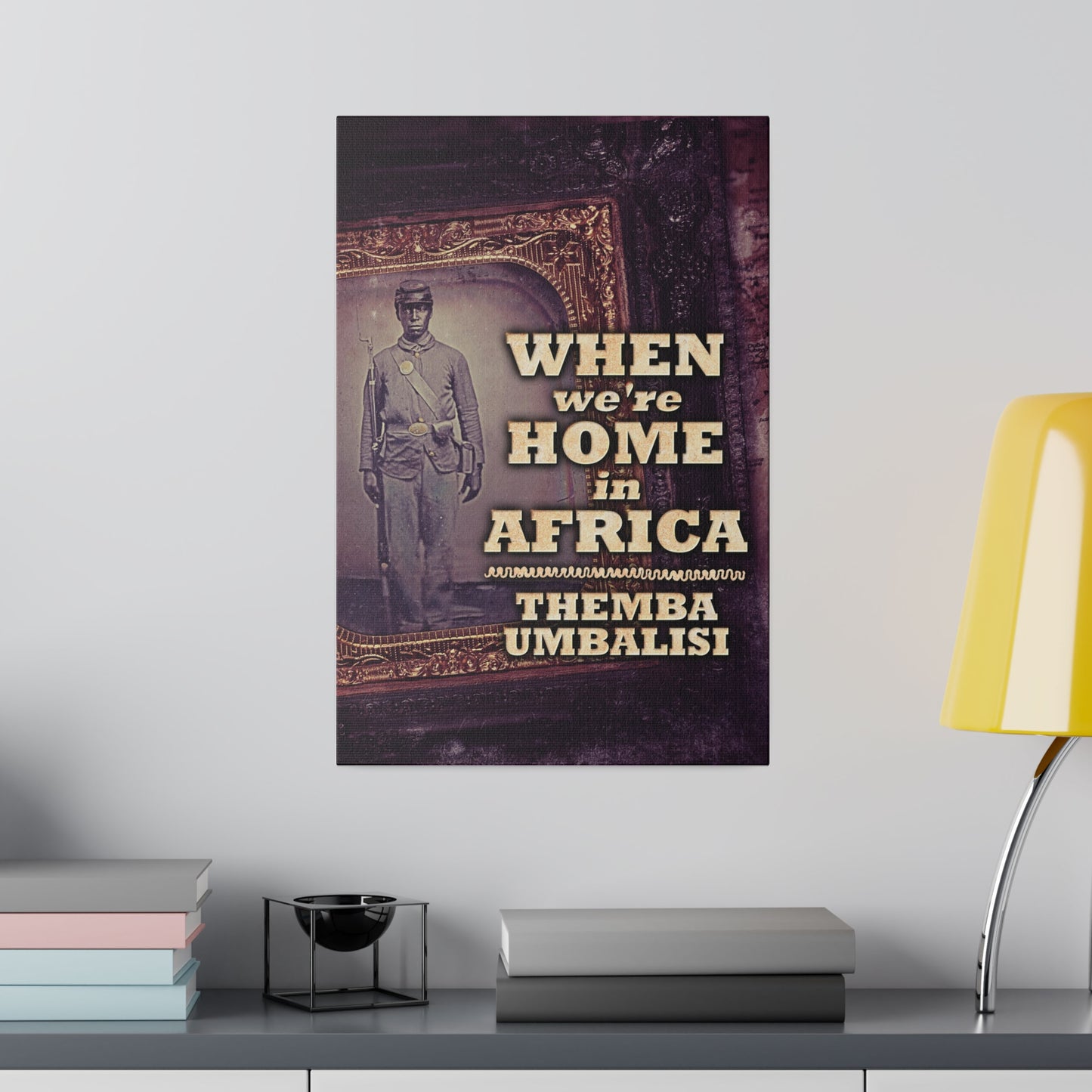 When We're Home In Africa - Canvas