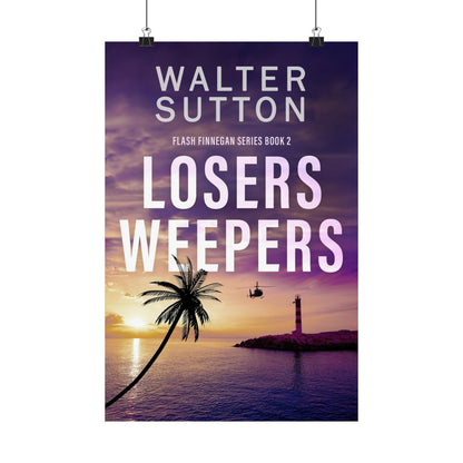 Losers Weepers - Matte Poster