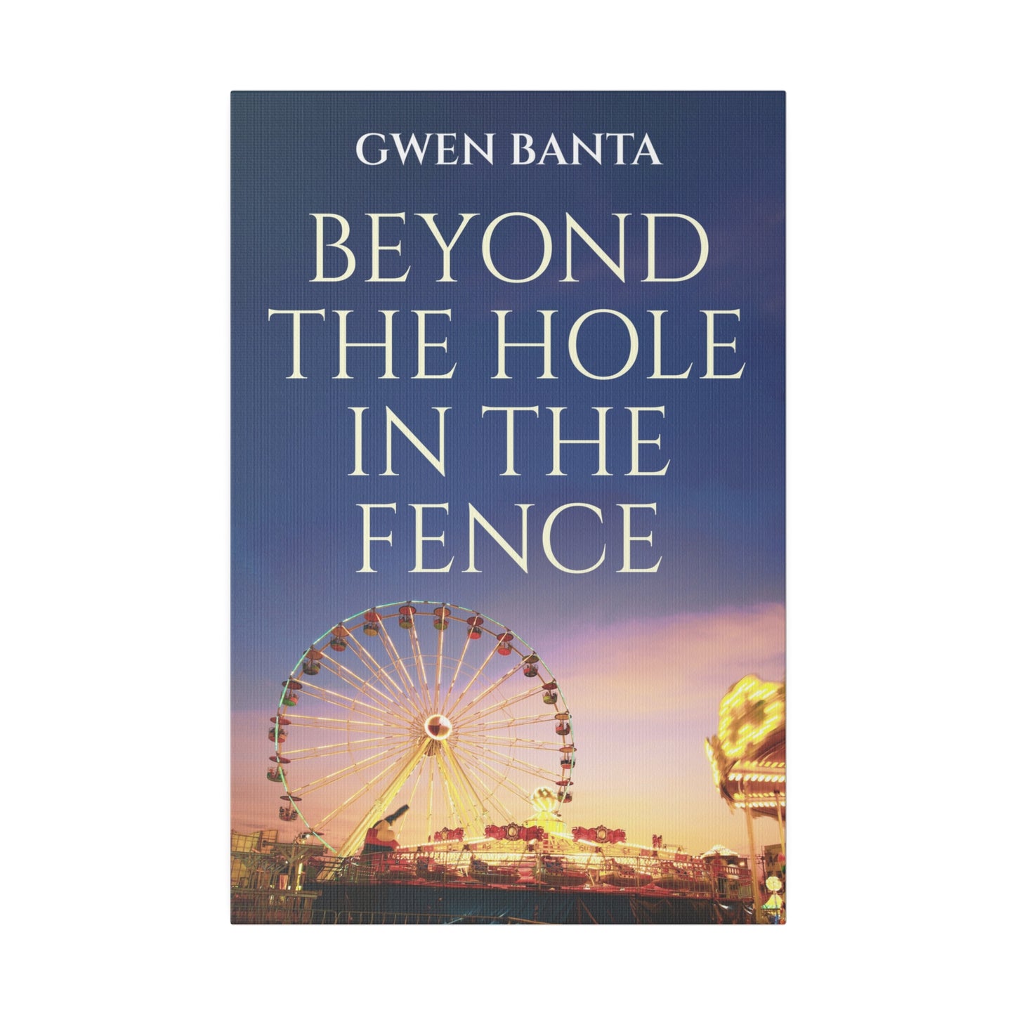 Beyond the Hole in the Fence - Canvas