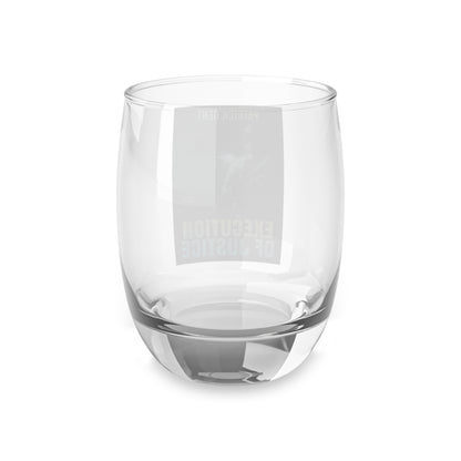 Execution of Justice - Whiskey Glass