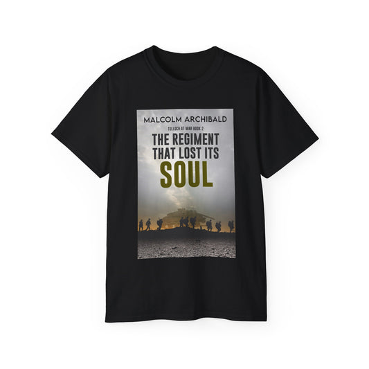 The Regiment That Lost Its Soul - Unisex T-Shirt