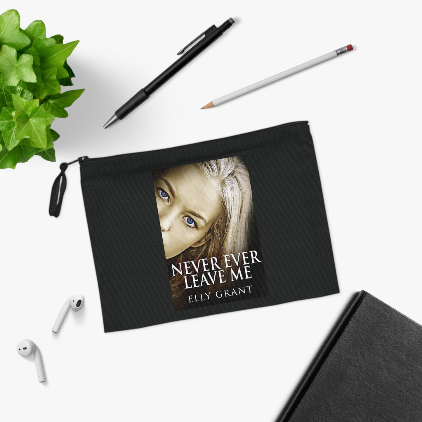 Never Ever Leave Me - Pencil Case