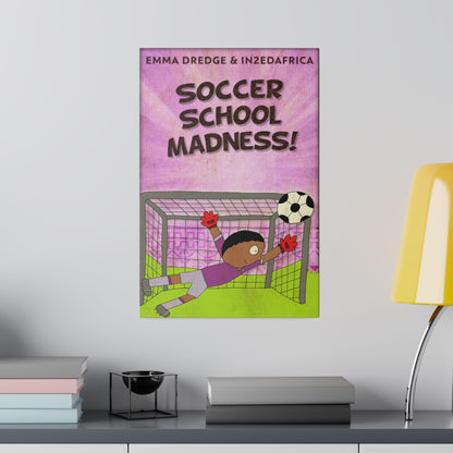 Soccer School Madness! - Canvas