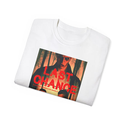 Last Chance - Unisex T-Shirt