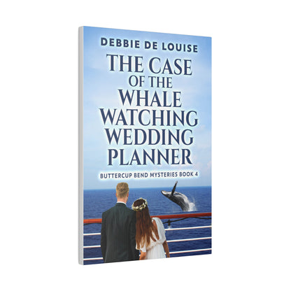 The Case of the Whale Watching Wedding Planner - Canvas