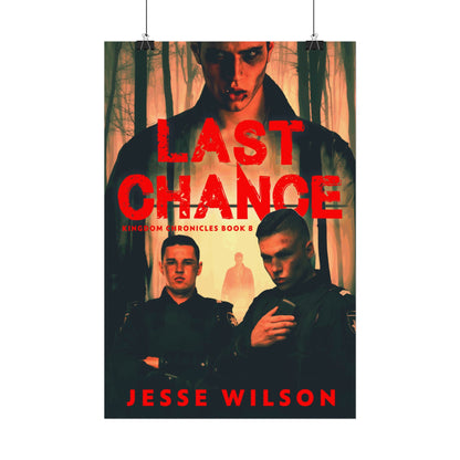 Last Chance - Rolled Poster