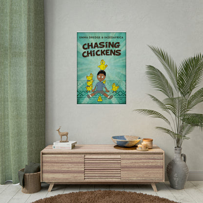 Chasing Chickens - Rolled Poster