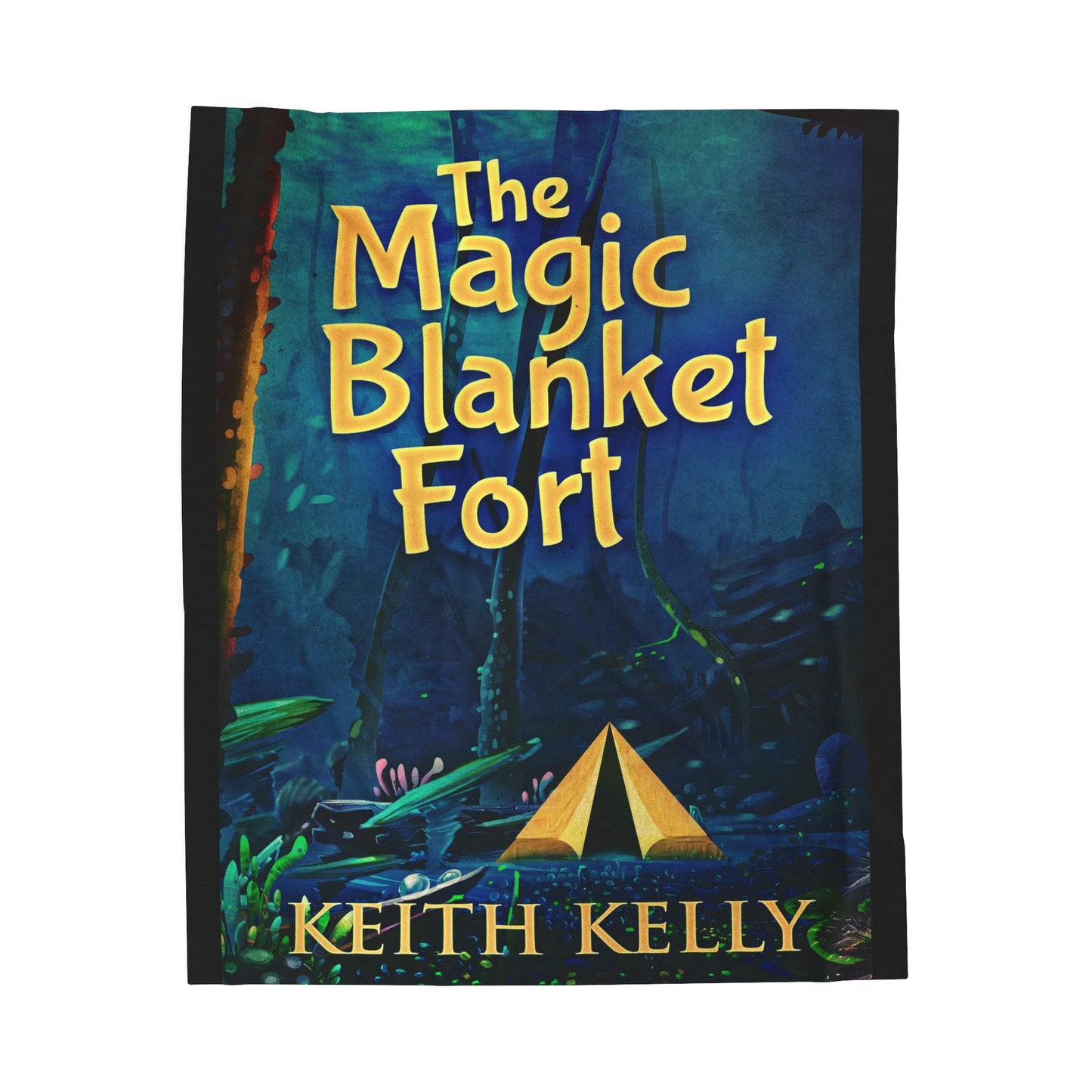 The Magic Blanket Fort - Velveteen Plush Blanket