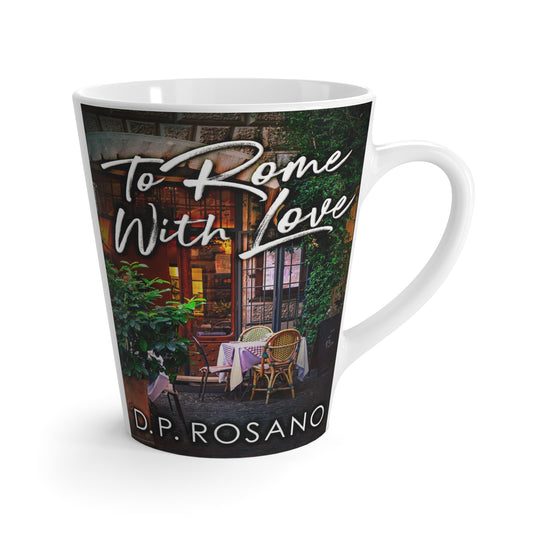 To Rome With Love - Latte Mug