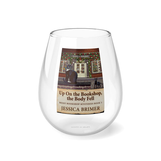 Up On the Bookshop, the Body Fell - Stemless Wine Glass, 11.75oz